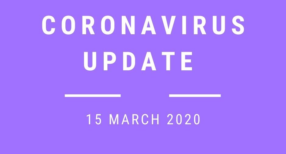 Coronavirus update 15 March 2020