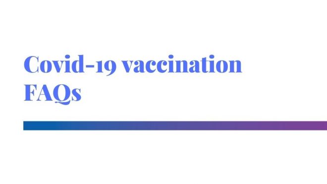 Covid-19 vaccination FAQs
